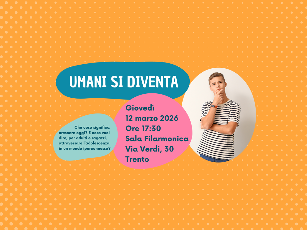 Umani si diventa Incontro tra giovani, insegnanti, genitori e sci